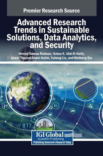 Cover image for Advanced Research Trends in Sustainable Solutions, Data Analytics, and Security