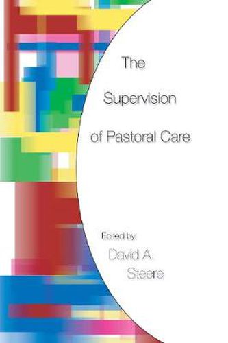 Cover image for The Supervision of Pastoral Care