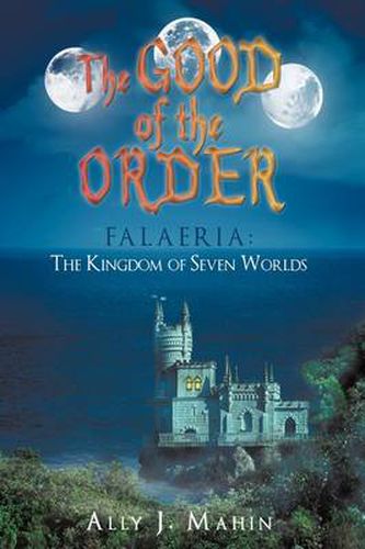 Cover image for The Good of the Order: Falaeria: The Kingdom of Seven Worlds