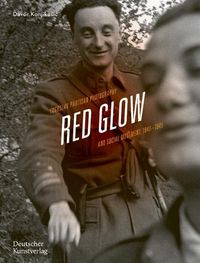 Cover image for Red Glow: Yugoslav Partisan Photography and Social Movement, 1941-1945