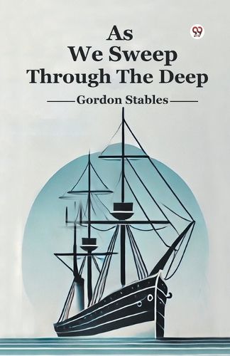 Cover image for As We Sweep Through the Deep