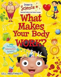 Cover image for What Makes Your Body Work?