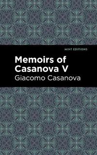 Cover image for Memoirs of Casanova Volume V