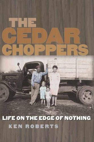 Cover image for The Cedar Choppers: Life on the Edge of Nothing