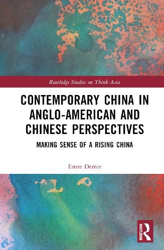 Cover image for Contemporary China in Anglo-American and Chinese Perspectives: Making Sense of a Rising China