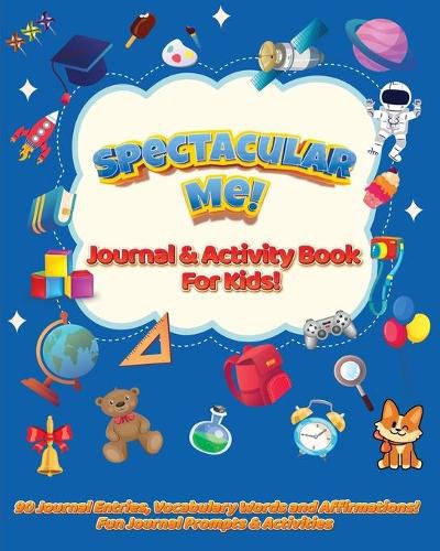 Cover image for Spectacular Me! Journal & Activity Book For Kids!