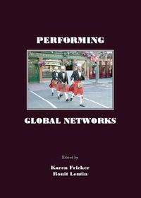 Cover image for Performing Global Networks