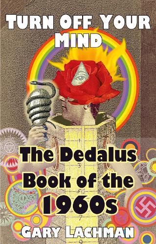 The Dedalus Book of the 1960s: Turn off your Mind