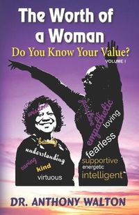 Cover image for The Worth of a Woman Do You Know Your Value?