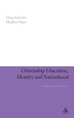 Citizenship Education, Identity and Nationhood: Contradictions in Practice?