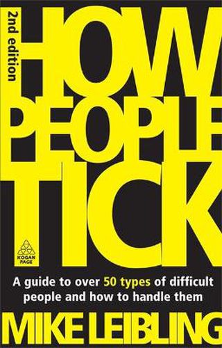 Cover image for How People Tick: A Guide to Over 50 Types of Difficult People and How to Handle Them