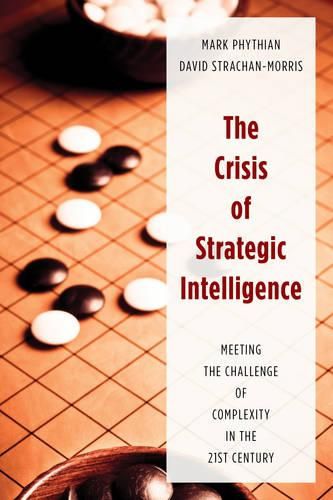 Cover image for The Crisis of Strategic Intelligence