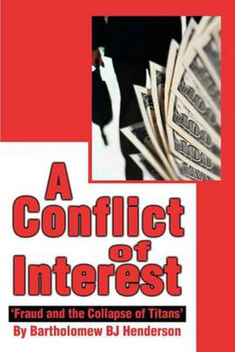 Cover image for A Conflict of Interest: 'Fraud and the Collapse of Titans