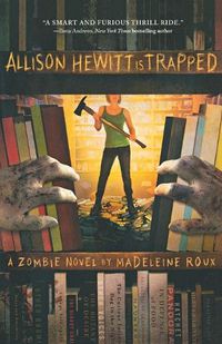 Cover image for Allison Hewitt Is Trapped: A Zombie Novel