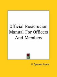 Cover image for Official Rosicrucian Manual for Officers and Members