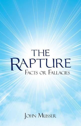 Cover image for The Rapture: Facts or Fallacies