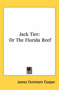 Cover image for Jack Tier: Or The Florida Reef