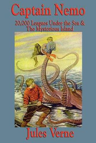 Cover image for Captain Nemo: 20,000 Leagues Under the Sea and the Mysterious Island