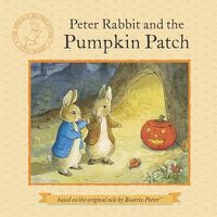 Cover image for Peter Rabbit and the Pumpkin Patch