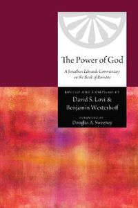 Cover image for The Power of God: A Jonathan Edwards Commentary on the Book of Romans
