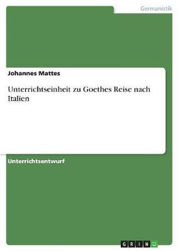 Cover image for Unterrichtseinheit zu Goethes Reise nach Italien