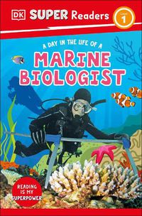 Cover image for DK Super Readers Level 1 A Day in the Life of a Marine Biologist