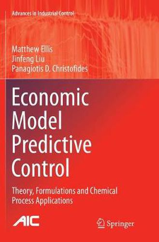 Cover image for Economic Model Predictive Control: Theory, Formulations and Chemical Process Applications