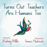 Cover image for Turns Out Teachers are Human Too