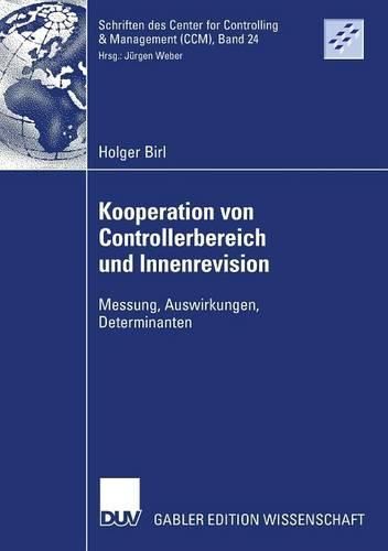 Cover image for Kooperation von Controllerbereich und Innenrevision: Messung, Auswirkungen, Determinanten