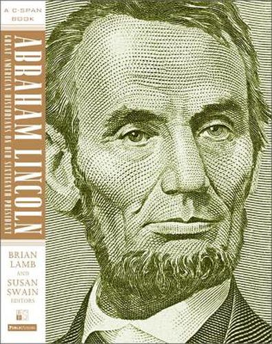 Cover image for Abraham Lincoln: Great American Historians on Our Sixteenth President