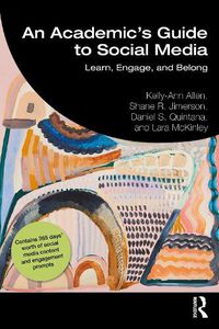 Cover image for An Academic's Guide to Social Media: Learn, Engage and Belong