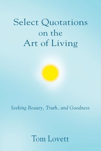 Cover image for Select Quotations on the Art of Living