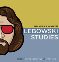Cover image for The Year's Work in Lebowski Studies
