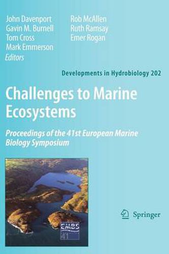 Challenges to Marine Ecosystems: Proceedings of the 41st European Marine Biology Symposium