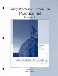 Cover image for Grady Wholesale Corporation Practice Set for Use with Intermediate Accounting Third Edition