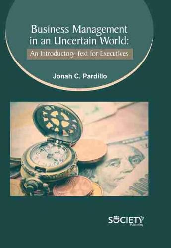 Cover image for Business Management in an Uncertain World: An Introductory Text for Executives