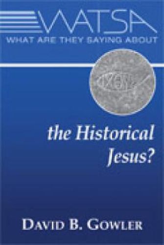 Cover image for What Are They Saying About the Historical Jesus?