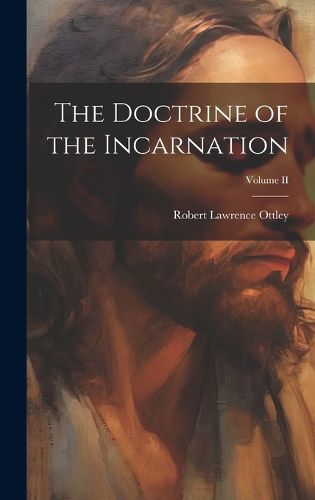 Cover image for The Doctrine of the Incarnation; Volume II