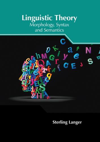 Cover image for Linguistic Theory: Morphology, Syntax and Semantics