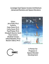 Cover image for Leverage Dual Space Access Architecture - Advanced Rockets and Space Elevators