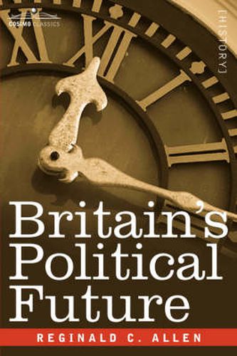 Britain's Political Future: A Plea for Liberty and Leadership