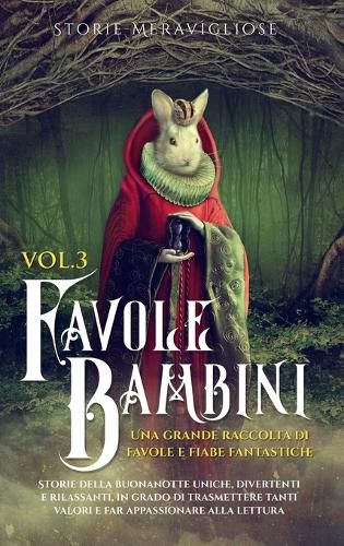 Cover image for Favole per Bambini Una grande raccolta di favole e fiabe fantastiche. (Vol.3)