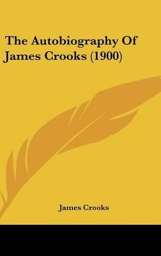 The Autobiography of James Crooks (1900)