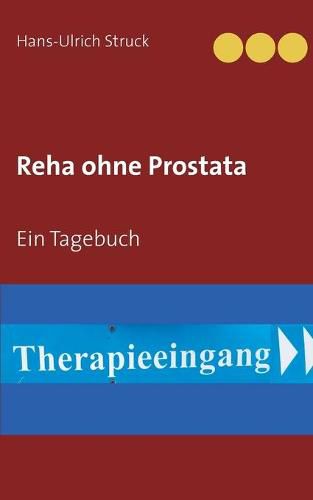 Cover image for Reha ohne Prostata: Ein Tagebuch