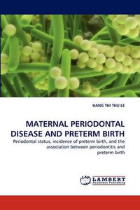 Cover image for Maternal Periodontal Disease and Preterm Birth