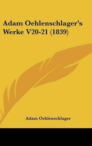 Adam Oehlenschlager's Werke V20-21 (1839)