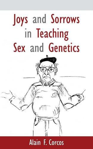 Cover image for Joys and Sorrows in Teaching Sex and Genetics