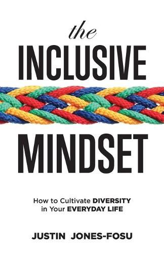 Cover image for The Inclusive Mindset: How to Cultivate Diversity in Your Everyday Life