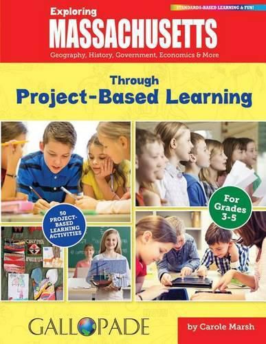 Exploring Massachusetts Through Project-Based Learning: Geography, History, Government, Economics & More