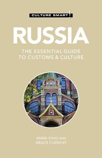 Cover image for Russia - Culture Smart!: The Essential Guide to Customs & Culture